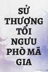 Sử Thượng Tối Ngưu Phò Mã Gia