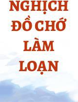 Nghịch Đồ Chớ Làm Loạn