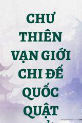 Chư Thiên Vạn Giới Chi Đế Quốc Quật Khởi