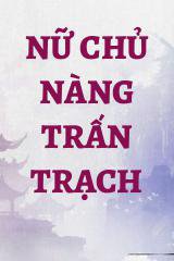 Nữ Chủ Nàng Trấn Trạch