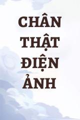 Chân Thật Điện Ảnh