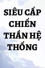 Siêu Cấp Chiến Thần Hệ Thống