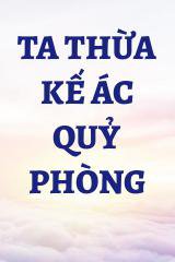 Ta Thừa Kế Ác Quỷ Phòng