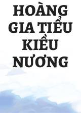 Hoàng Gia Tiểu Kiều Nương