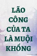 Lão Công Của Ta Là Muội Khống