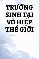 Trường Sinh Tại Võ Hiệp Thế Giới