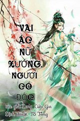 Xuyên Nhanh: Vai Ác Nữ Xướng, Ngươi Có Độc.