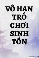 Vô Hạn Trò Chơi Sinh Tồn