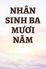 Nhân Sinh Ba Mươi Năm