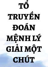 Tổ Truyền Đoán Mệnh Lý Giải Một Chút