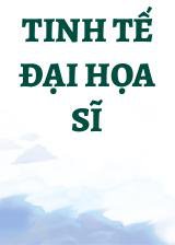 Tinh Tế Đại Họa Sĩ