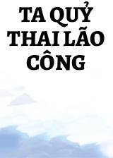 Ta Quỷ Thai Lão Công