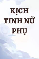 Kịch Tinh Nữ Phụ