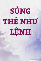 Sủng Thê Như Lệnh