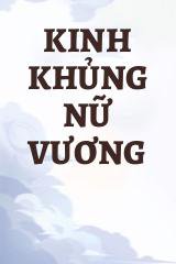 Kinh Khủng Nữ Vương