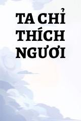 Ta Chỉ Thích Ngươi