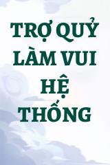 Trợ Quỷ Làm Vui Hệ Thống