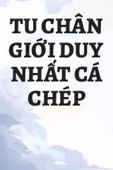 Tu Chân Giới Duy Nhất Cá Chép