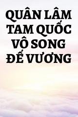 Quân Lâm Tam Quốc Vô Song Đế Vương