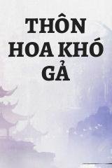 Thôn Hoa Khó Gả