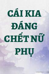 Cái Kia Đáng Chết Nữ Phụ