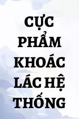 Cực Phẩm Khoác Lác Hệ Thống