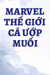 Marvel Thế Giới Cá Ướp Muối