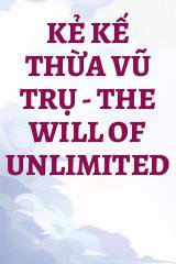 Kẻ Kế Thừa Vũ Trụ - The Will Of Unlimited