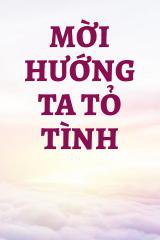 Mời Hướng Ta Tỏ Tình