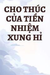 Cho Thúc Của Tiền Nhiệm Xung Hỉ