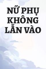 Nữ Phụ Không Lẫn Vào