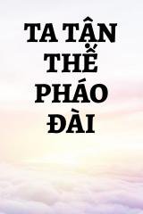 Ta Tận Thế Pháo Đài