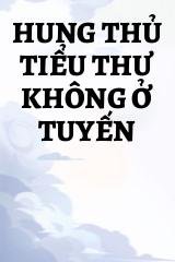 Hung Thủ Tiểu Thư Không Ở Tuyến