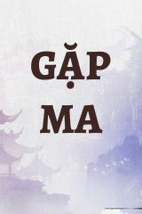 Gặp Ma