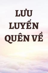 Lưu Luyến Quên Về