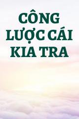 Công Lược Cái Kia Tra