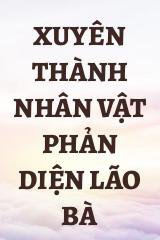 Xuyên Thành Nhân Vật Phản Diện Lão Bà