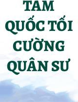 Tam Quốc Tối Cường Quân Sư