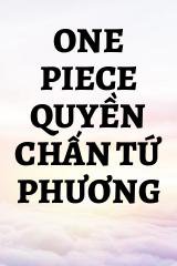 One Piece Quyền Chấn Tứ Phương