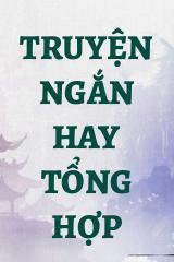 Truyện Ngắn Hay Tổng Hợp