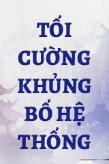 Tối Cường Khủng Bố Hệ Thống