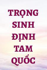 Trọng Sinh Định Tam Quốc