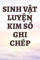 Sinh Vật Luyện Kim Sổ Ghi Chép