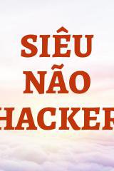 Siêu Não Hacker