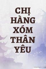 Chị Hàng Xóm Thân Yêu