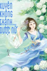 Xuyên không Thành...Dược Nữ