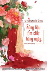 Sủng Hậu Tìm Chết Hàng Ngày