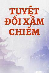 Tuyệt Đối Xâm Chiếm