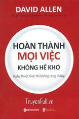 Hoàn Thành Mọi Việc Không Hề Khó