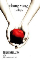 Twilight Series Tập 1: Chạng Vạng